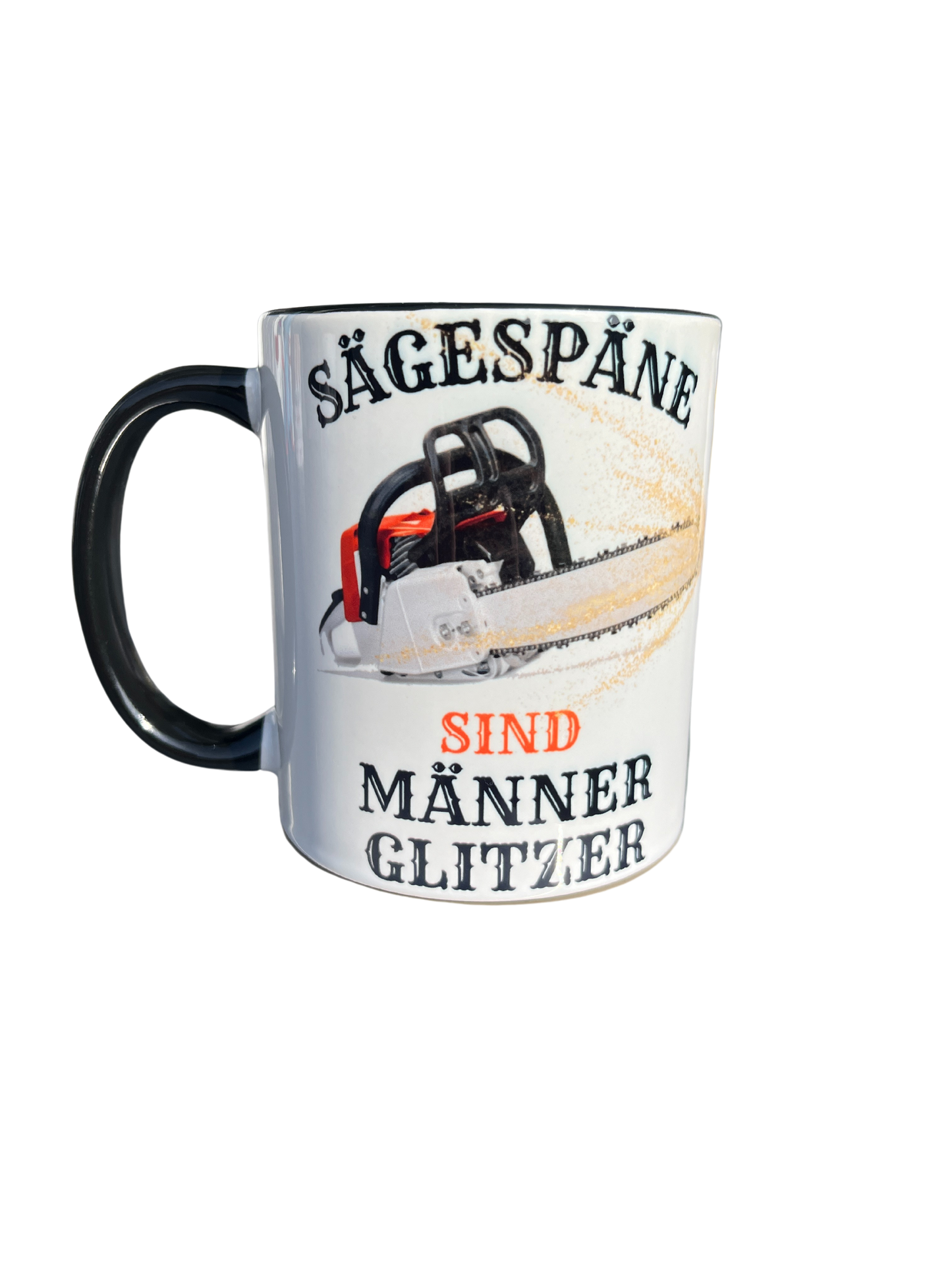 Handwerkertasse Sägespäne sind wie Männerglitzer